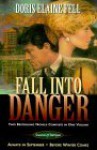 Fall Into Danger: Seasons Of Intrigue: Always In September: Before Winter Comes (Seasons Of Intrigue (Inspirational Press)) - Doris Elaine Fell