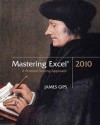 Mastering Excel 2010: A Problem-Solving Approach - James Gips