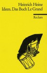 Ideen. Das Buch Le Grand. - Heinrich Heine, Dierk Möller