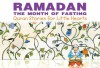 Ramadan: The Month of Fasting - Farida Khanam