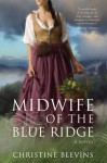 Midwife of the Blue Ridge - Christine Blevins, James Griffin