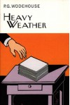 Heavy Weather - P.G. Wodehouse