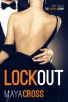 Lockout (The Alpha Group, #2) - Maya Cross