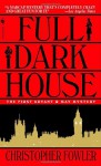 Full Dark House - Christopher Fowler