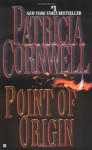Point Of Origin (Kay Scarpetta #9) - Patricia Cornwell