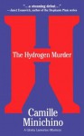 The Hydrogen Murder - Camille Minichino