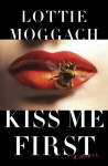 Kiss Me First (Audio) - Lottie Moggach