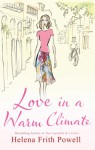 Love in a Warm Climate - Helena Frith Powell