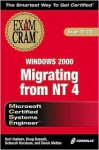 MCSE Migrating from NT 4 to Windows 2000 Exam Cram (Exam: 70-222) - Doug Bassett, Derek Melber, Deborah Haralson