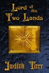 Lord of the Two Lands - Judith Tarr