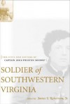 Soldier of Southwestern Virginia: The Civil War Letters of Captain John Preston Sheffey - James I. Robertson Jr.