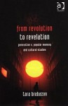 From Revolution to Revelation: Generation X, Popular Memory, and Cultural Studies - Tara Brabazon