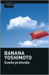 Sueño profundo - Banana Yoshimoto