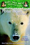 Polar Bears and the Arctic (Magic Tree House Research Guide) - Mary Pope Osborne, Sal Murdocca, Natalie Pope Boyce