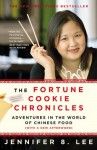 The Fortune Cookie Chronicles: Adventures in the World of Chinese Food - Jennifer 8. Lee