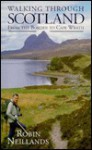 Walking Through Scotland - Robin Neillands