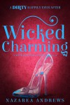 Wicked Charming - Nazarea Andrews