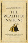 Adam Smith's the Wealth of Nations: A Modern-Day Interpretation of an Economic Classic - Karen McCreadie