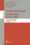 Service-Oriented Computing -- ICSOC 2003: First International Conference, Trento, Italy, December 15-18, 2003, Proceedings (Lecture Notes in Computer Science) - Maria E. Orlowska, Sanjiva Weerawarana, Michael P. Papazoglou, Jian Yang