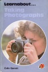 Taking Photographs (Learnabout) - Colin Garratt