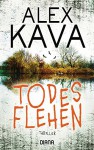 Todesflehen (Ryder Creed 1): Thriller (Kava, Alex, Band 1) - Alex Kava, Sabine Schilasky