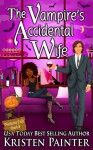 The Vampire's Accidental Wife - Kristen Painter