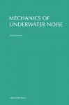 Mechanics of Underwater Noise - Donald Ross