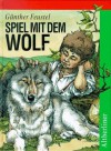 Spiel mit dem Wolf - Günther Feustel