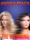 The Blurring - Angela Peach