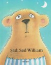 Sad, Sad William - Gitte Spee