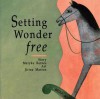 Setting Wonder Free - Maryke Barnes, Jirina Marton