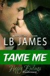 Tame Me - L.B. James