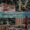 Quick and Easy Container Water Gardens: Designs, Plans, and Instructions for Water Gardening on a Small Scale - Philip Swindells