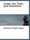 Under the Trees and Elsewhere - Hamilton Wright Mabie