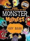 Monster Madness. by Guy Bass - Guy Bass, Ross Collins