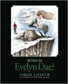 Who Is Evelyn Dae? - Sarah LaFleur, Matthew LaFleur