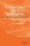 Social and Labour Rights in a Global Context - Bob Hepple