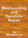 Woodworking and Furniture Repair: Repairs and Utilities - War Department