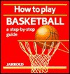 How to Play Basketball: A Step-By-Step Guide - Liz French