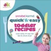 Quick and Easy Toddler Recipes (Quick & Easy) - Annabel Karmel