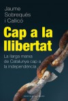 Cap a la llibertat - Jaume Sobrequés