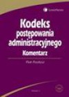 Kodeks postępowania administracyjnego. Komentarz - Piotr Przybysz