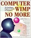 Computer Wimp No More - John Bear