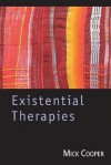 Existential Therapies - Mick Cooper