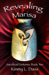 Revealing Marisa (Sacrificial Fortunes Paranormal Romance Series) - Kimmy L. Davis