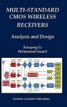 Multi Standard Cmos Wireless Receivers: Analysis And Design - Xiaopeng Li, Mohammed Ismail