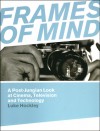 Frames of Mind: A Post-Jungian Look at Cinema, Television and Technology - Luke Hockley