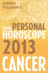 Cancer 2013: Your Personal Horoscope - Joseph Polansky