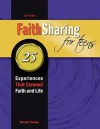 Faithsharing for Teens: 25 Experiences That Connect Faith and Life - Michael Theisen