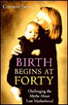 Birth Begins at Forty - Corinne Sweet